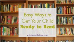 Easy Ways to Get Your Child Ready to Read