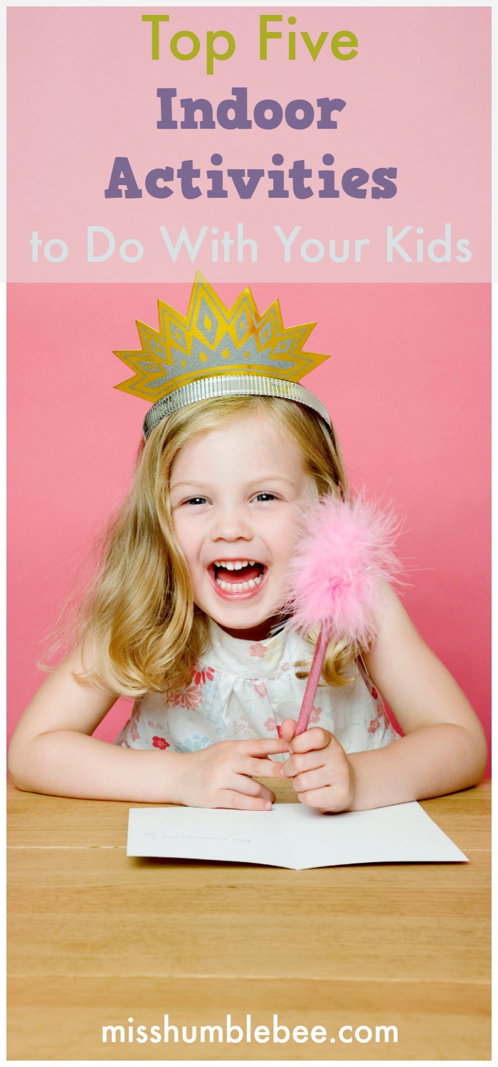 Top Five Indoor Activities to Do With Your Kids Misshumblebee's Blog