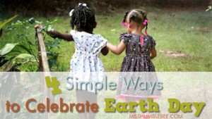 Four Simple Ways to Celebrate Earth Day