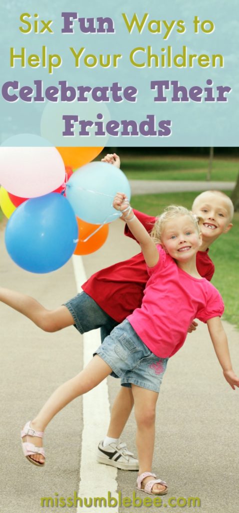 In honor of National Friendship Day, we're sharing several fun ideas that will help your child celebrate his or her friends.