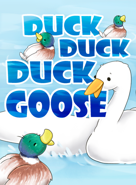 Duck, Duck, Duck, Duck, Goose