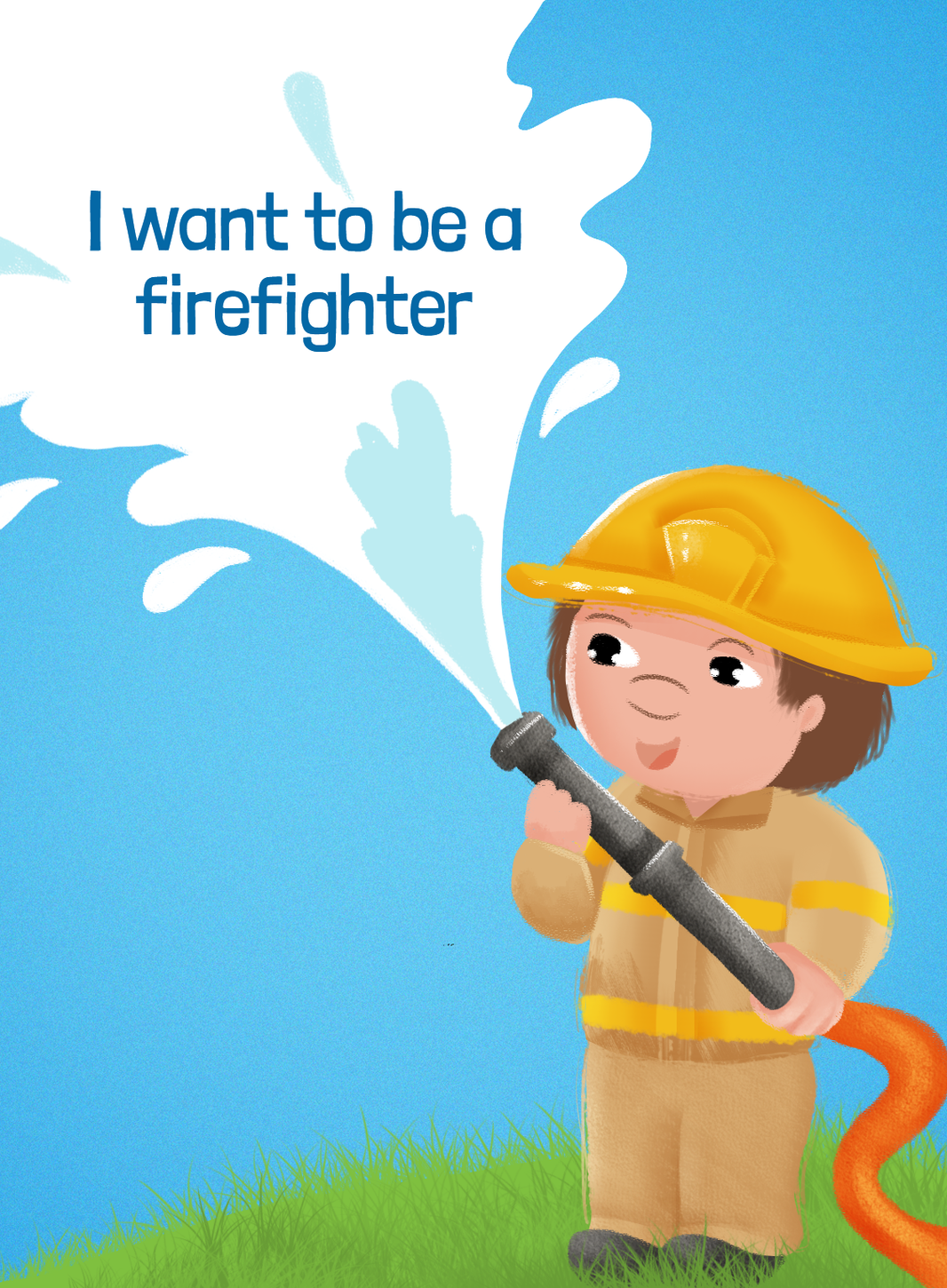 I Want to Be a Firefighter